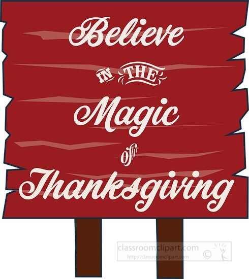 believe in the magic of thanksgiving sign clipart